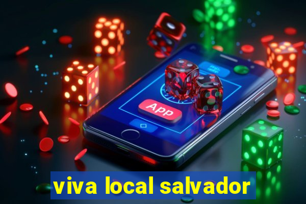 viva local salvador